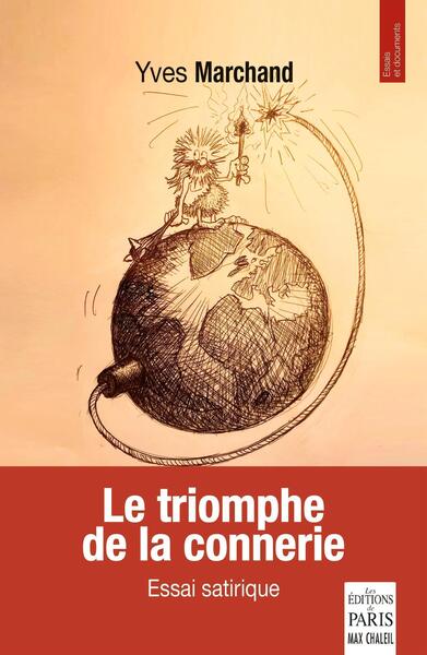 TRIOMPHE DE LA CONNERIE - ESSAI SATIRIQUE