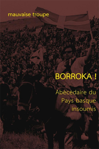 BORROKA ! ABECEDAIRE DU PAYS BASQUE INSOUMIS