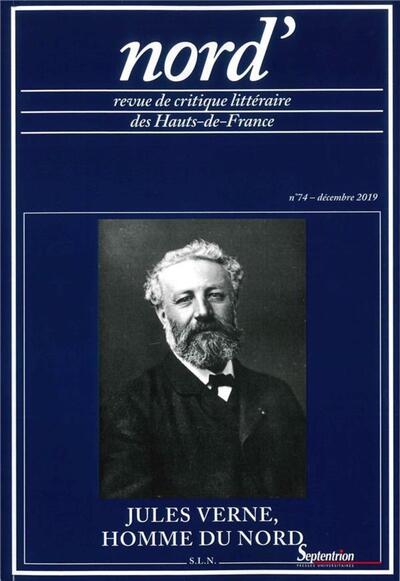 JULES VERNE, HOMME DU NORD. NORD´, N 74/DECEMBRE 2019