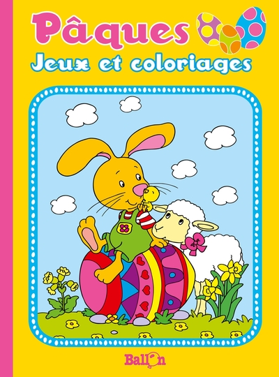 PAQUES : JEUX ET COLORIAGES