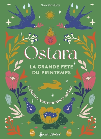 OSTARA, LA GRANDE FETE DE LA NATURE - CELEBREZ VOTRE PREMIER SABBAT