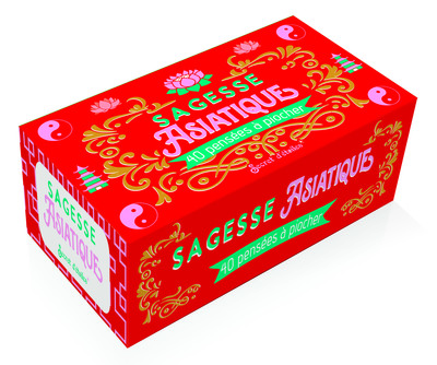 SAGESSE ASIATIQUE - 40 PENSEES A PIOCHER