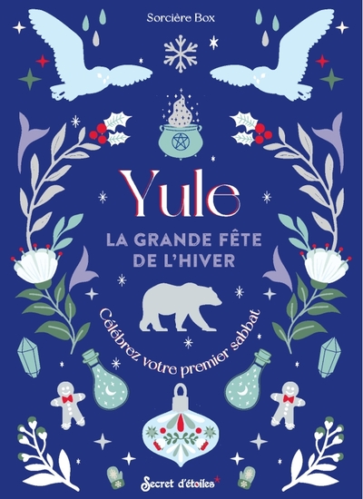 YULE, LA GRANDE FETE DE L HIVER