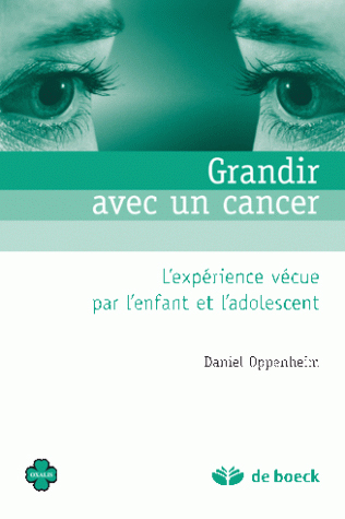 GRANDIR AVEC UN CANCER L´EXPERIENCE VECUE PAR L´ENFANT ET L´ADO