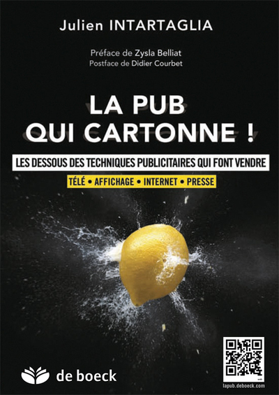 PUB QUI CARTONNE  + COMPLEMENTS EN LIGNE LES DESSOUS DES TECHNIQUES PUBLICITAIRES QUI FONT VENDR