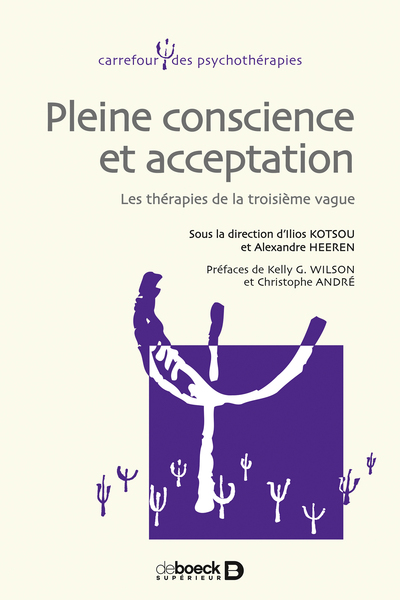 PLEINE CONSCIENCE ET ACCEPTATION ,THERAPIES DE LA TROISIEME VAGUE