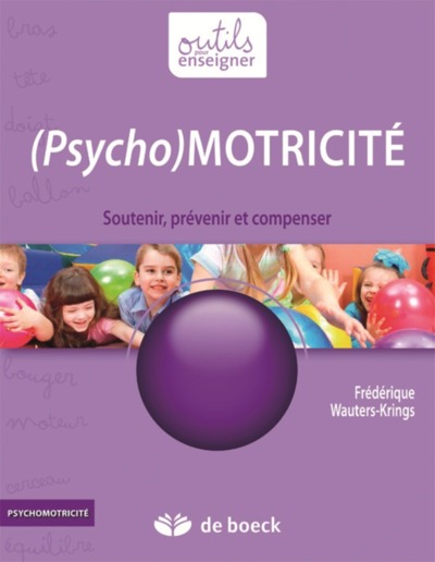 PSYCHOMOTRICITE SOUTENIR, PREVENIR, COMPENSER
