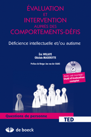 EVALUATION ET INTERVENTIONS AUPRES DES COMPORTEMENTS - DEFIS DEFICIENCE INTELLECTUELLE ET AUTISME
