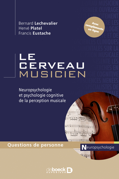 CERVEAU MUSICIEN  NEUROPSYCHOLOGIE DE LA PERCEPTION MUSICALE