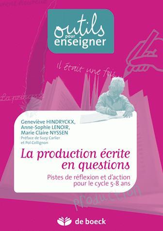 PRODUCTION ECRITE EN QUESTION PISTES DE REFLEXION ET D´ACTION 5/8