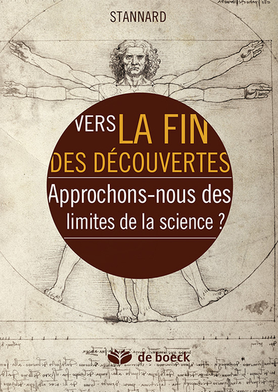 VERS LA FIN DES DECOUVERTES  APPROCHONS NOUS DES LIMITES DE LA SCIENCE