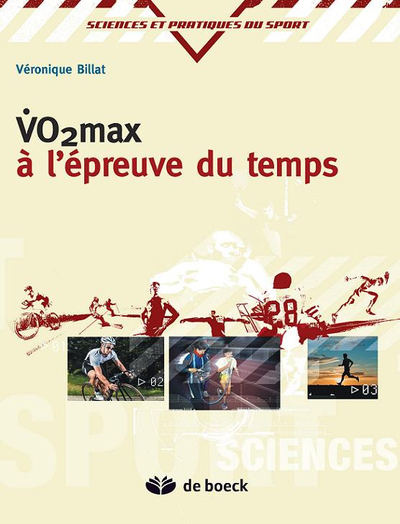 VO2 MAX A L´ EPREUVE DU TEMPS / SCIENCES ET PRATIQUES DU SPORT