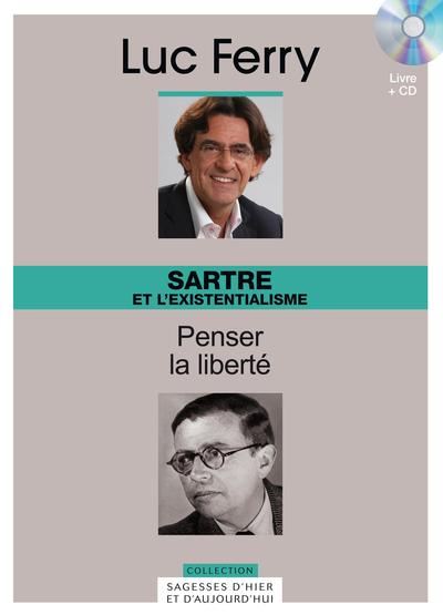 SARTRE ET L´EXISTENTIALISME - PENSER LA LIBERTE. VOLUME 18  LIVRE + CD