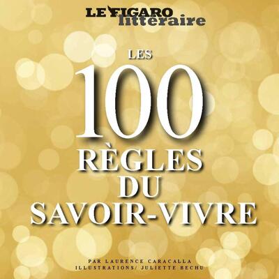 100 REGLES DU SAVOIR VIVRE (LES)