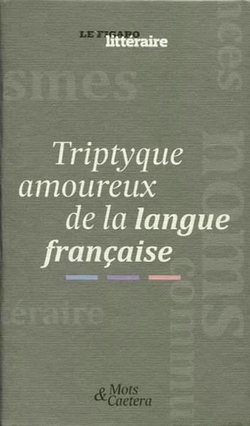 COFFRET TRIPTYQUE AMOUREUX DE LA LANGUE FRANÇAISE