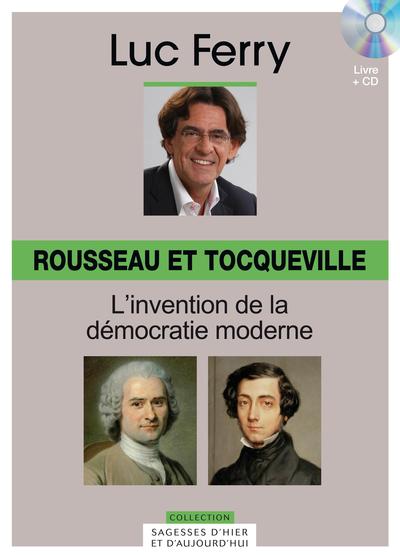 ROUSSEAU ET TOCQUEVILLE. L´INVENTION DE LA DEMOCRATIE MODERNE - VOLUME 10. LIVRE + CD