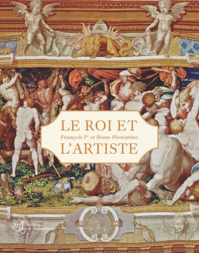 ROI ET L´ARTISTE FRANCOIS 1ER ET ROSSO FIORENTINO