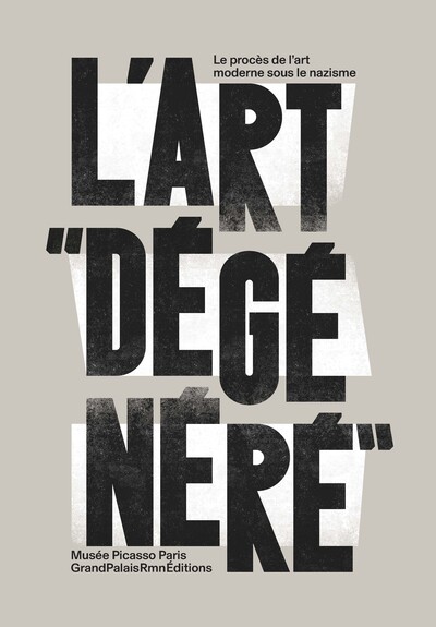 L´ART "DEGENERE" - LE PROCES DE L´ART MODERNE SOUS LE NAZISME