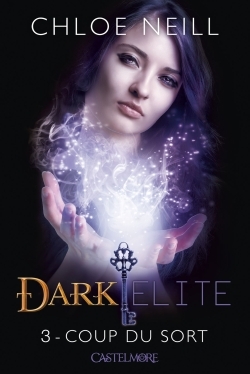 DARK ELITE, T3 : COUP DU SORT