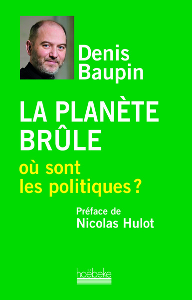 PLANETE BRULE OU SONT LES POLITIQUES