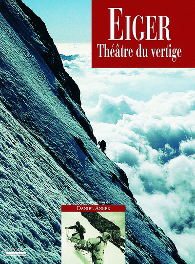 EIGER, THEATRE DU VERTIGE