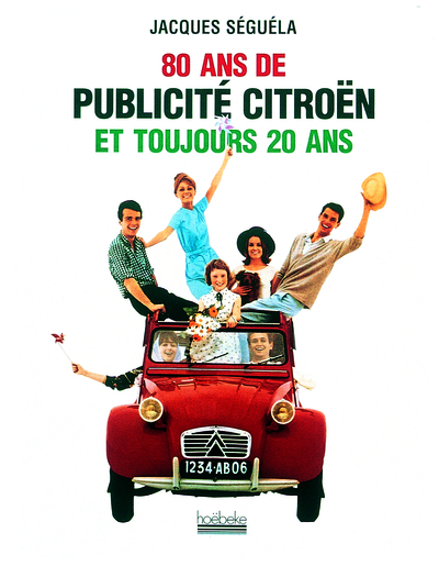 80 ANS DE PUBLICITE CITROEN ET TOUJOURS 20 ANS