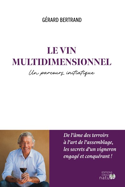 LE VIN MULTIDIMENSIONNEL - VERSION FRANCAISE - UN PARCOURS INITIATIQUE