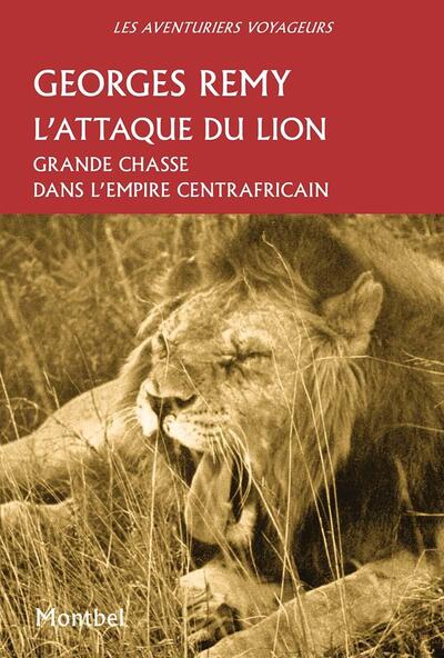 ATTAQUE DU LION - GRANDE CHASSE DANS L´EMPIRE CENTRAFRICAIN