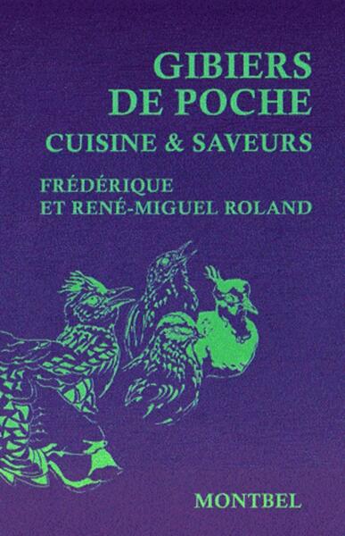 GIBIERS DE POCHE CUISINE ET SAVEURS
