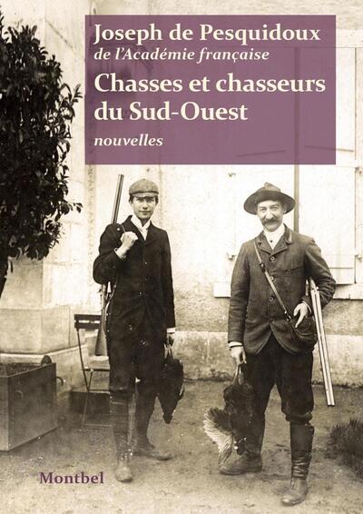 CHASSES ET CHASSEURS DU SUD OUEST