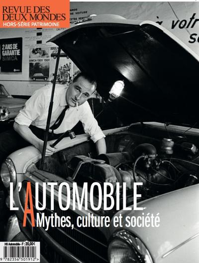 AUTOMOBILE MYTHES CULTURE ET SOCIETE - REVUE DES DEUX MONDES DECEMBRE 2018 (HS PATRIMOINE)
