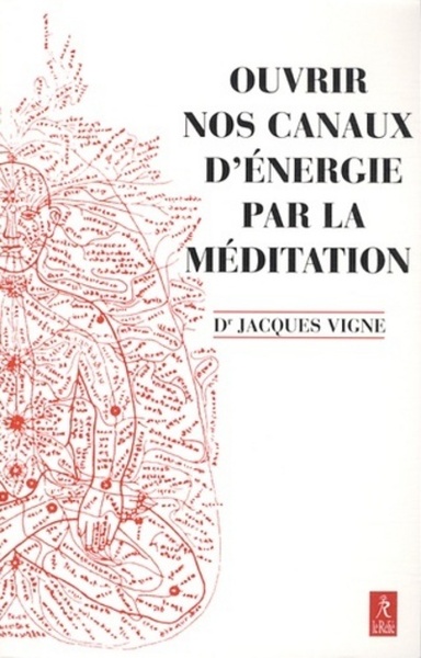 OUVRIR NOS CANAUX D ´ ENERGIE PAR LA MEDITATION