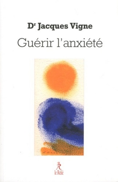 GUERIR L´ANXIETE