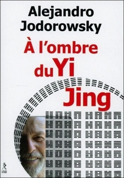 A L´ OMBRE DU YI JING