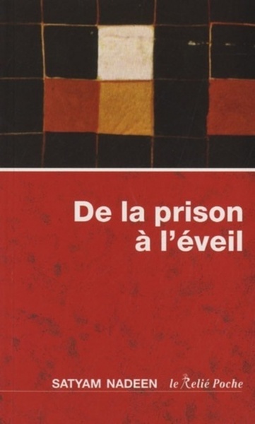 DE LA PRISON A L´ EVEIL