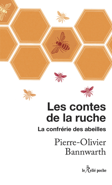 CONTES DE LA RUCHE - LA CONFRERIE DES ABEILLES