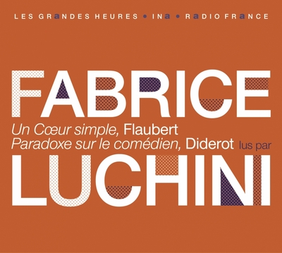 FABRICE LUCHINI LIT FLAUBERT ET DIDEROT - 2CD