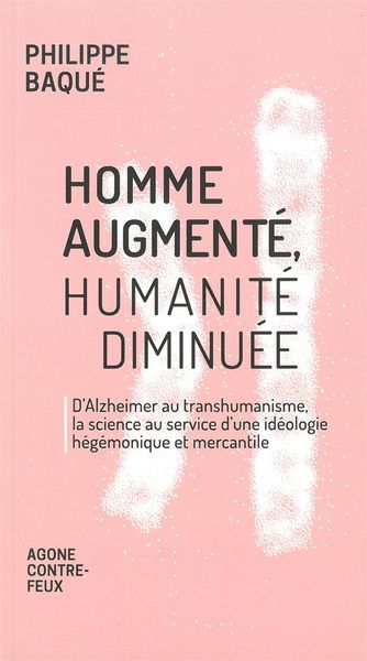HOMME AUGMENTE, HUMANITE DIMINUEE