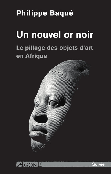 NOUVEL OR NOIR - LE PILLAGE DES OBJETS D´ART EN AFRIQUE