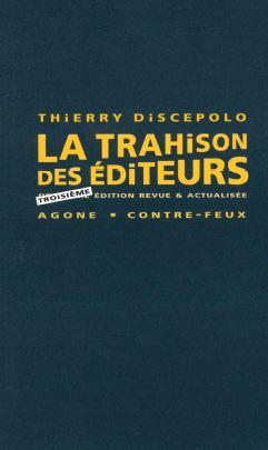 TRAHISON DES EDITEURS - TROISIEME EDITION REVUE ET ACTUALISEE