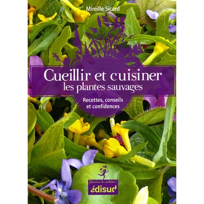 CUEILLIR ET CUISINER LES PLANTES SAUVAGES