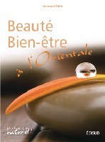 BEAUTE ET BIEN ETRE A L´ORIENTALE NLLE EDT
