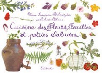 CUISINE DE FLEURS FEUILLES ET PETITES SALADES PETITS BONHEURS