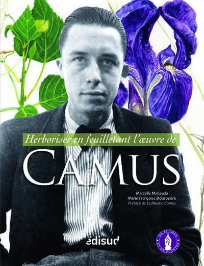HERBORISER EN FEUILLETANT L´OEUVRE DE CAMUS