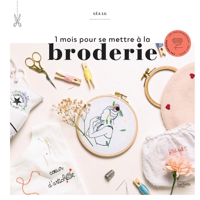 1 MOIS POUR SE METTRE A LA BRODERIE