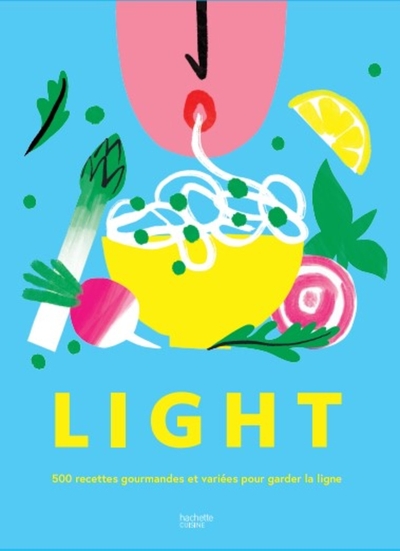 LIGHT - 500 RECETTES GOURMANDES ET VARIEES POUR GARDER LA LIGNE