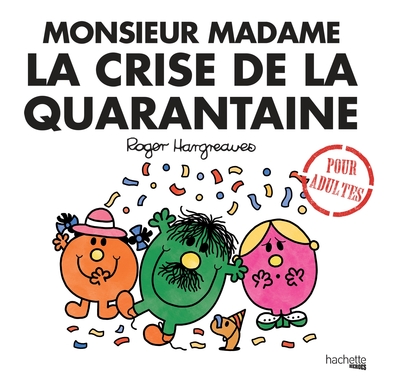 MONSIEUR MADAME LA CRISE DE LA QUARANTAINE