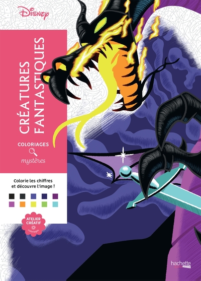 COLORIAGES MYSTERES DISNEY - CREATURES FANTASTIQUES - COLORIEZ LES CHIFFRES