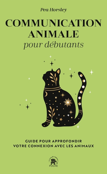 COMMUNICATION ANIMALE POUR DEBUTANTS - GUIDE POUR APPROFONDIR VOTRE CONNEXION AVEC LES ANIMAUX