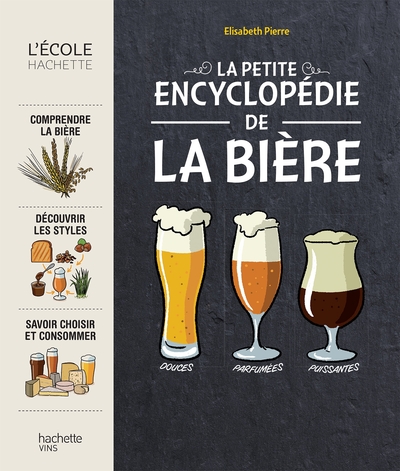 PETITE ENCYCLOPEDIE DE LA BIERE